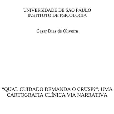 Qual cuidado demanda o CRUSP?: uma cartografia clí­nica via narrativa